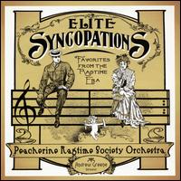 Elite Syncopations: Favorites from the Ragtime Era - Peacherine Ragtime Society Orchestra