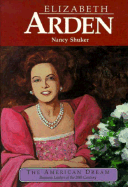 Elizabeth Arden: Cosmetics Entrepreneur - Shuker, Nancy, and Furstinger, Nancy (Editor)