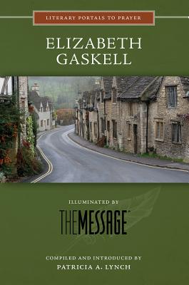 Elizabeth Gaskell: Illuminated by the Message - Lynch, Patricia A, and Peterson, Eugene H