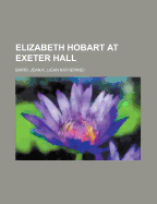 Elizabeth Hobart at Exeter Hall