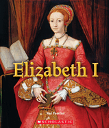 Elizabeth I (a True Book: Queens and Princesses)