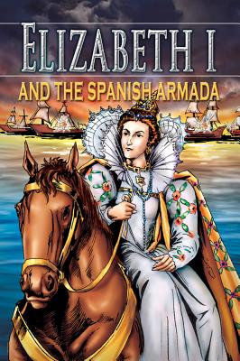 Elizabeth I and the Spanish Armada, Grades 3 - 8 - Hynson, Colin