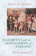 Elizabeth I: Gov't England - Randell, Keith