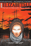 Elizabeth I: The Life of England's Tudor Queen