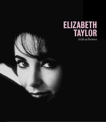 Elizabeth Taylor a Life in Pictures - Dherbier, Yann-Brice