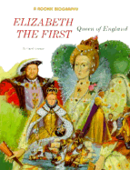 Elizabeth the First: Queen of England