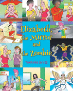Elizabeth, the Mirror and the Zombie