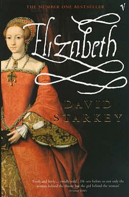 Elizabeth - Starkey, David, Dr.