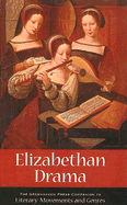 Elizabethan Drama - Egendorf, Laura K (Editor)