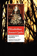 Elizabethan Sonnet Cycles: Five Major Sonnet Sequences
