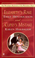 Elizabeth's Rake and Cupid's Mistake: 6