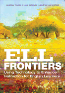 Ell Frontiers: Using Technology to Enhance Instruction for English Learners