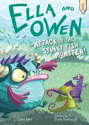 Ella and Owen 2: Attack of the Stinky Fish Monster! - Kent, Jaden