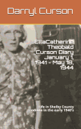 Ella Catherine Theobald Curson Diary January 1, 1941 - May 18, 1944: Life in Shelby County Indiana in the Early 1940's