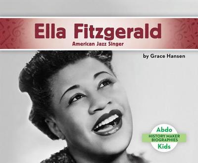 Ella Fitzgerald: American Jazz Singer: American Jazz Singer - Hansen, Grace