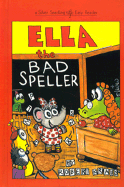 Ella the Bad Speller - Kraus, Robert, and Brook, Bonnie (Editor)