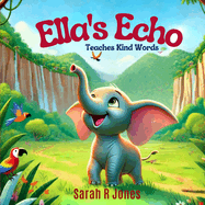 Ella's Echo: Teaches Kind Words