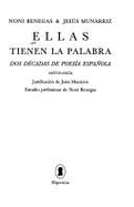 Ellas Tienen La Palabra: DOS Decadas de Poesia Espa~nola: Antologia