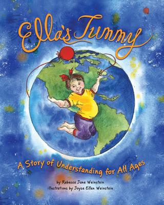 Ella's Tummy: A Story of Understanding for All Ages - Weinstein, Rebecca Jane