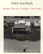 Ellen Auerbach: Berlin-Tel Aviv-London-New York