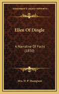 Ellen Of Dingle: A Narrative Of Facts (1850)