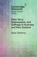 Ellen Terry, Shakespeare, and Suffrage in Australia and New Zealand