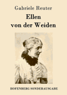 Ellen von der Weiden: Roman