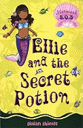 Ellie and the Secret Potion: Mermaid SOS