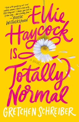 Ellie Haycock Is Totally Normal - Schreiber, Gretchen