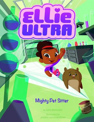 Ellie Ultra Mighty Pet Sitter - Bellisario, Gina