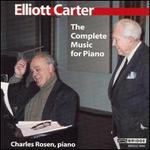 Elliott Carter: The Complete music for Piano