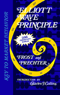 Elliott Wave Principle - Prechter, Robert R, Jr., and Frost, A J