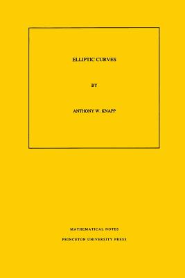 Elliptic Curves - Knapp, Anthony W