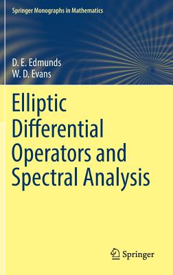 Elliptic Differential Operators and Spectral Analysis - Edmunds, D E, and Evans, W D