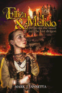 Elliza & Melkio: The Lambs, the Sword and the Last Dragon