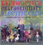 Ellsworth's Extraordinary Electric Ears: And Other Amazing Alphabet Anecdotes - Fisher, Valorie