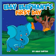 Elly Elephant's First Day