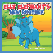 Elly Elephant's: New Brother