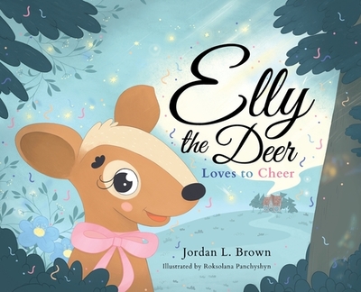 Elly the Deer - Brown, Jordan L