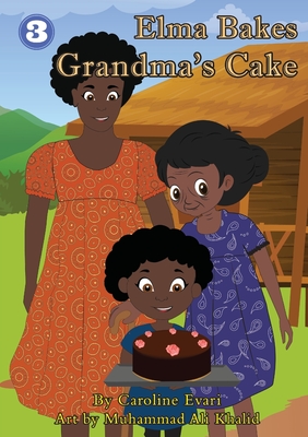 Elma Bakes Grandma's Cake - Evari, Caroline