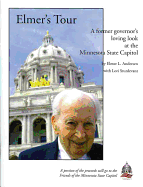 Elmer's Tour: A Former Governor's Loving Look at the Minnesota State Capitol