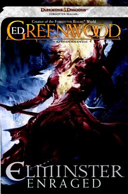 Elminster Enraged: The Sage of Shadowdale - Greenwood, Ed