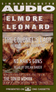 Elmore Leonard, the Colonel's Lady and No Man's Gun: Unabridged Stories from the Tonto Woman and Other Western Stories - Leonard, Elmore