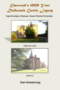 Elmwood's 1000 Year Dalhousie Castle Legacy: Cape Girardeau's Ramsay--Houck Pictorial Chronicles