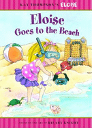 Eloise Goes to the Beach - Thompson, Kay, and Knight, Hilary, and Fry, Sonali