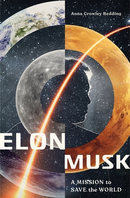 Elon Musk: A Mission to Save the World - Redding, Anna Crowley