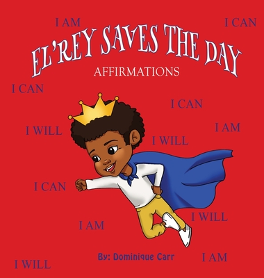 El'rey Saves The Day: Affirmations - Carr, Dominique