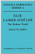 Else Lasker-Schuler: The Broken World