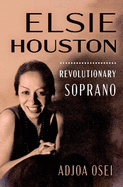 Elsie Houston: Revolutionary Soprano