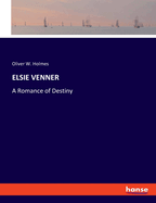 Elsie Venner: A Romance of Destiny